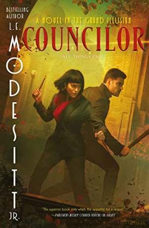 Councilor: A Novel in the Grand Illusion: 2 - L. E. Modesitt [KSIĄŻKA]