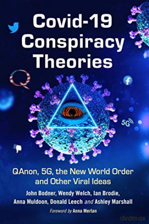 COVID-19 Conspiracy Theories: Qanon, 5g, the New World Order and Other Viral Ideas - John Bodner [KSIĄŻKA]