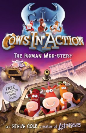 Cows in Action 3: The Roman Moo-stery (Cows In Action, 9) - Steve Cole [KSIĄŻKA]