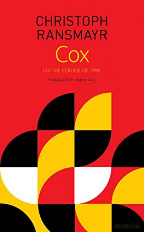 Cox - or, The Course of Time (The Seagull Library of German Literature) - Christoph Ransmayr [KSIĄŻKA]