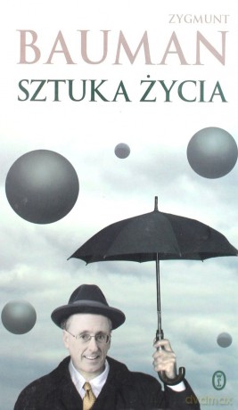Sztuka życia - Zygmunt Bauman [KSIĄŻKA]
