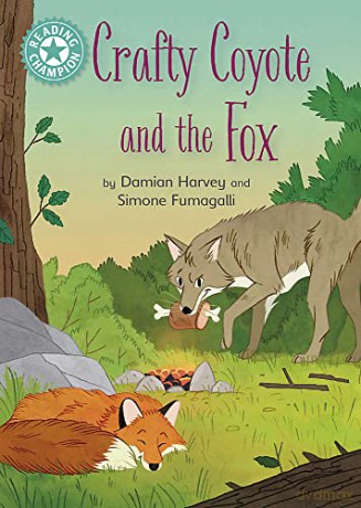 Crafty Coyote and the Fox: Independent Reading Turquoise 7 (Reading Champion) - Damian Harvey [KSIĄŻKA]