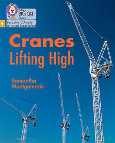 Cranes Lifting High: Phase 5 Set 2 (Big Cat Phonics for Little Wandle Letters and Sounds Revised) - Samantha Montgomerie [KSIĄŻKA]