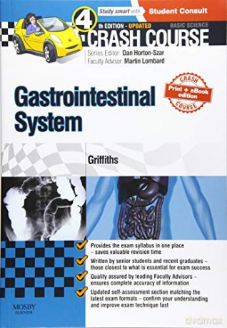 Crash Course Gastrointestinal System Updated Print + eBook edition, 4e - Megan Griffiths MBChB(Hons) [KSIĄŻKA]