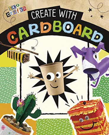 Create with Cardboard (Eco Crafts) - Heidi E. Thompson [KSIĄŻKA]