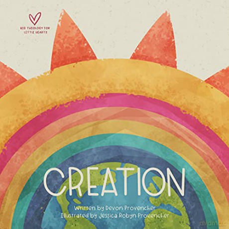 Creation (Big Theology for Little Hearts) - Devon Provencher [KSIĄŻKA]