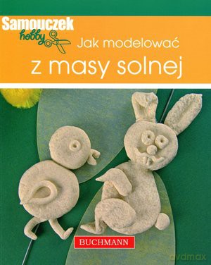 Jak modelować z masy solnej [KSIĄŻKA]