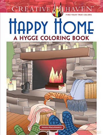 Creative Haven Happy Home: A Hygge Coloring Book - Jessica Mazurkiewicz [KSIĄŻKA]