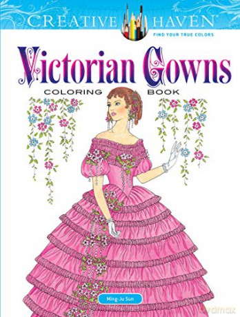 Creative Haven Victorian Gowns Coloring Book - Ming-Ju Sun [KSIĄŻKA]