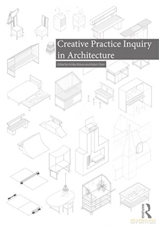 Creative Practice Inquiry in Architecture - Ashley Mason [KSIĄŻKA]