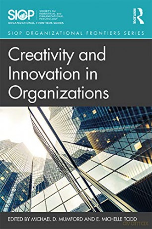 Creativity and Innovation in Organizations (SIOP Organizational Frontiers Series) - Michael D. Mumford [KSIĄŻKA]