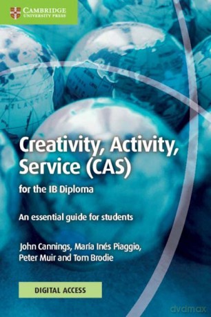 Creativity, Activity, Service (CAS) for the IB Diploma Coursebook with Digital Access (2 Years): An Essential Guide for Students - John Cannings [KSIĄŻKA]