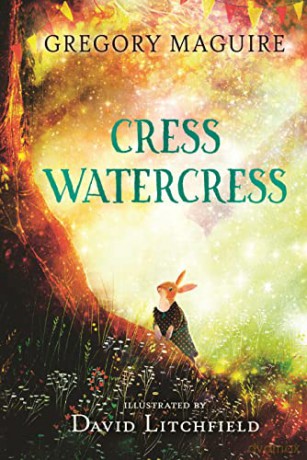Cress Watercress - Gregory Maguire [KSIĄŻKA]