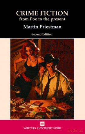 Crime Fiction: From Poe to the Present (2nd ed) (Writers and Their Work) - Martin Priestman [KSIĄŻKA]