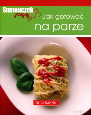 Jak gotować na parze [KSIĄŻKA]