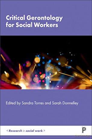 Critical Gerontology for Social Workers (Research in Social Work) - Sandra Torres [KSIĄŻKA]
