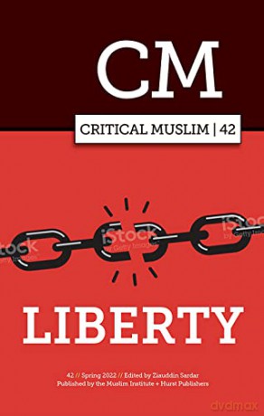 Critical Muslim 42: Liberty - Ziauddin Sardar [KSIĄŻKA]