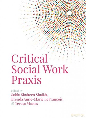 Critical Social Work Praxis - Sobia Shaikh [KSIĄŻKA]
