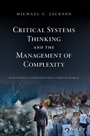 Critical Systems Thinking and the Management of Complexity - Michael C. Jackson [KSIĄŻKA]