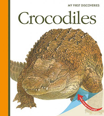 Crocodiles (My First Discoveries) - Sylvaine Peyrols [KSIĄŻKA]