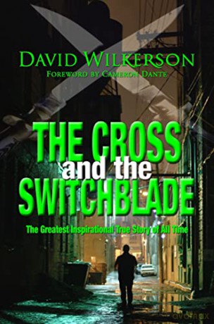 CROSS AND THE SWITCHBLADE: The Greatest Inspirational True Story of All Time - David Wilkerson [KSIĄŻKA]
