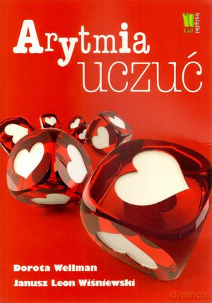 Arytmia uczuć - Janusz Leon Wiśniewski, Dorota Wellman [KSIĄŻKA]