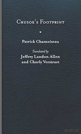 Crusoe's Footprint: Caribbean and African Literature Translated from French (Caraf Books) - Patrick Chamoiseau [KSIĄŻKA]