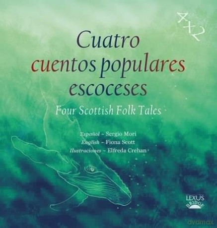 Cuatro cuentos populares escoceses: Four Scottish Folk Tales: 2 (4x2) - Fiona Scott [KSIĄŻKA]