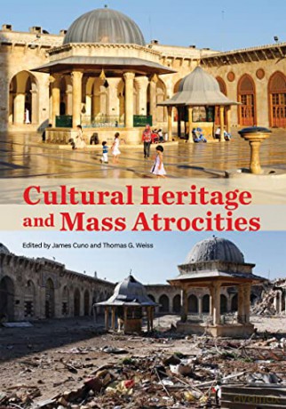 Cultural Heritage and Mass Atrocities - James Cuno [KSIĄŻKA]
