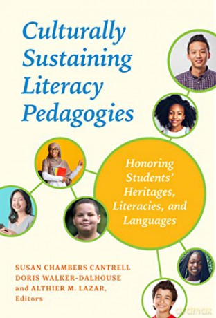 Culturally Sustaining Literacy Pedagogies: Honoring Students' Heritages, Literacies, and Languages (Language and Literacy Series) - Susan Chambers Cantrell (editor) [KSIĄŻKA]
