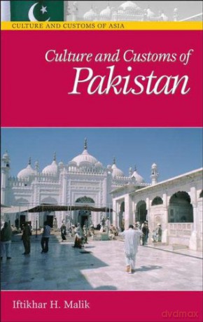 Culture and Customs of Pakistan (Cultures and Customs of the World) - Iftikhar Malik [KSIĄŻKA]