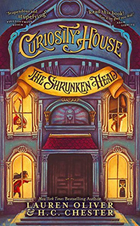 Curiosity House: The Shrunken Head (Book One) - Lauren Oliver [KSIĄŻKA]