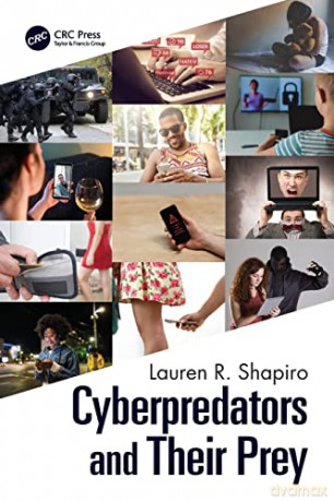 Cyberpredators and Their Prey - Lauren R. Shapiro [KSIĄŻKA]