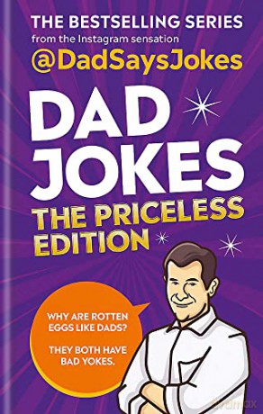 Dad Jokes: The Priceless Edition: The Bestselling Series from the Instagram Sensation - Dad Says Jokes [KSIĄŻKA]