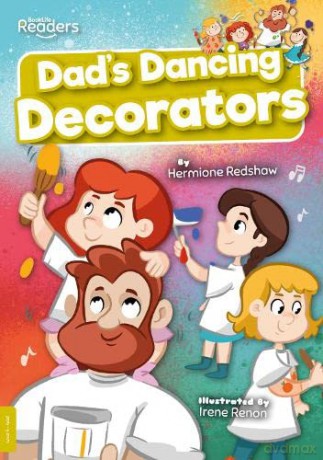 Dad's Dancing Decorators (BookLife Readers) - Hermione Redshaw [KSIĄŻKA]