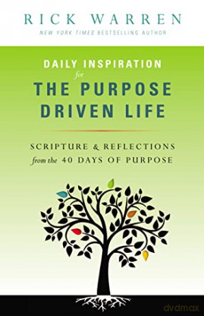 Daily Inspiration for the Purpose Driven Life: Scriptures and Reflections from the 40 Days of Purpose - Rick Warren [KSIĄŻKA]