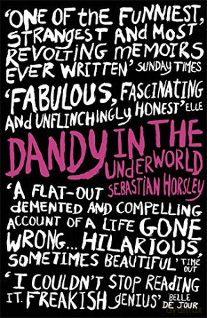 Dandy in the Underworld: A Memoir - Sebastian Horsley [KSIĄŻKA]