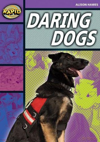 Daring Dogs: Daring Dogs(Series 1) (RAPID SERIES 1) - Alison Hawes [KSIĄŻKA]