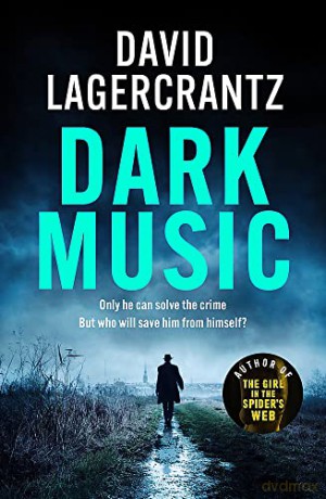 Dark Music: The gripping new thriller from the author of THE GIRL IN THE SPIDER'S WEB - David Lagercrantz [KSIĄŻKA]