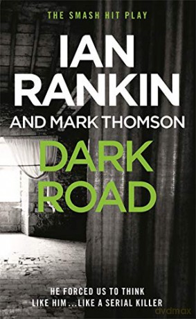 Dark Road: From the iconic #1 bestselling author of A SONG FOR THE DARK TIMES - Ian Rankin [KSIĄŻKA]