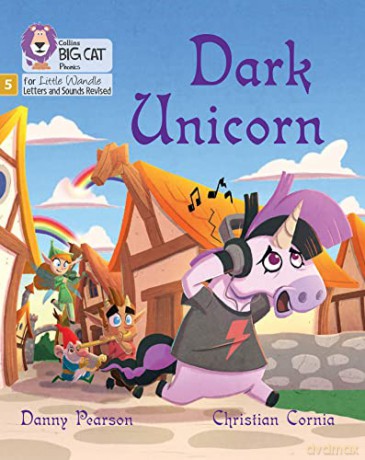 Dark Unicorn: Phase 5 Set 1 (Big Cat Phonics for Little Wandle Letters and Sounds Revised) - Danny Pearson [KSIĄŻKA]