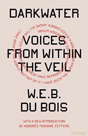 Darkwater: Voices from Within the Veil - W. E. B. Du Bois [KSIĄŻKA]