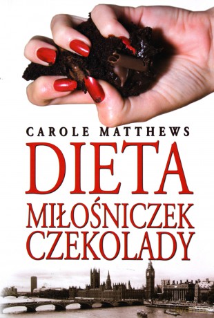 Dieta Miłośniczek Czekolady - Carole Matthews [KSIĄŻKA]