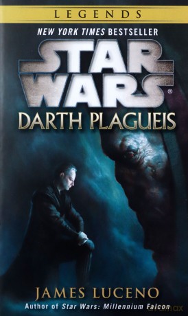 Darth Plagueis: Star Wars Legends: 3 - James Luceno [KSIĄŻKA]