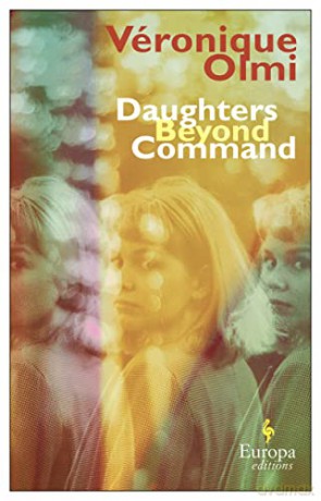 Daughters Beyond Command - Véronique Olmi [KSIĄŻKA]