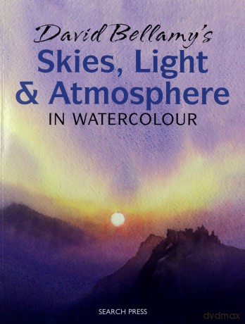David Bellamy's Skies, Light and Atmosphere in Watercolour - David Bellamy [KSIĄŻKA]