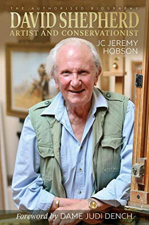 David Shepherd: Artist and Conservationist - J. C. Jeremy Hobson [KSIĄŻKA]