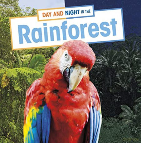 Day and Night in the Rainforest (Habitat Days and Nights) - Ellen Labrecque [KSIĄŻKA]