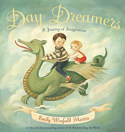 Day Dreamers: A Journey of Imagination - Emily Winfield Martin [KSIĄŻKA]