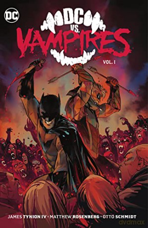 DC vs. Vampires Vol. 1 (Dc Vs. Vampires, 1) - James Tynion IV [KSIĄŻKA]